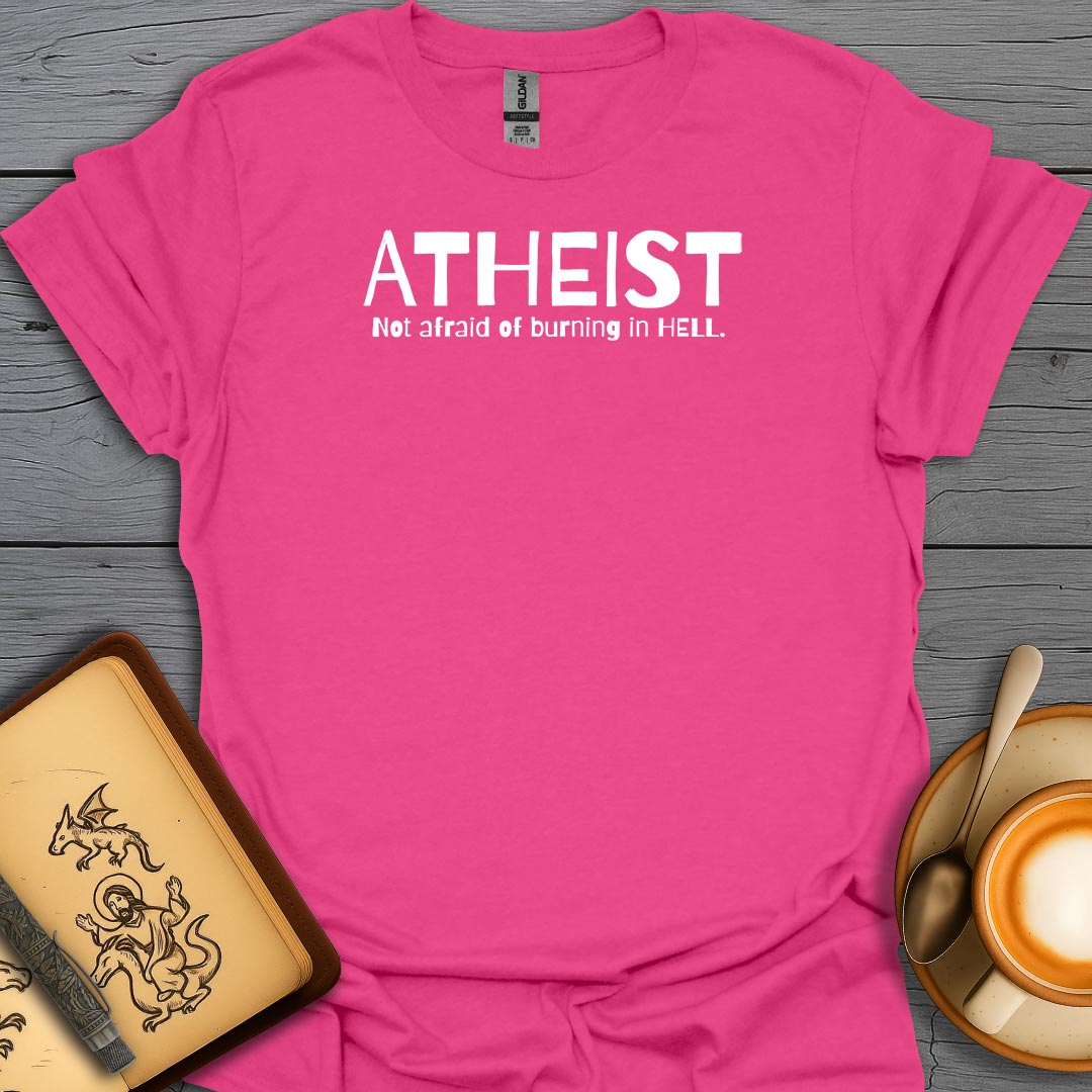 Atheist Not Afraid Of Burning In Hell