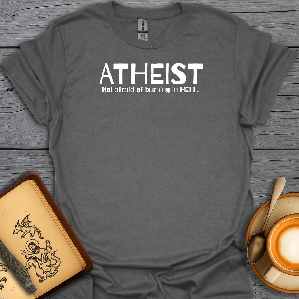 Atheist Not Afraid Of Burning In Hell