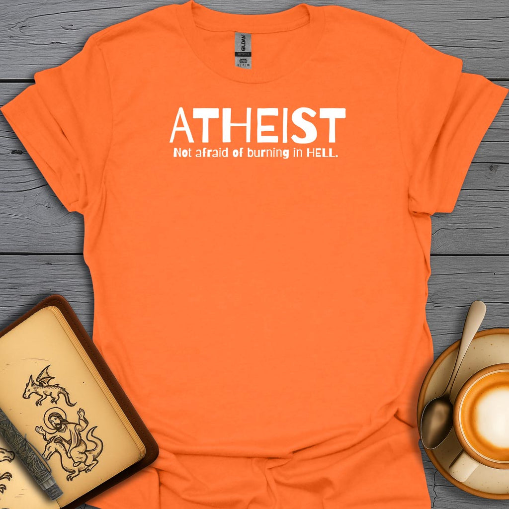 Atheist Not Afraid Of Burning In Hell
