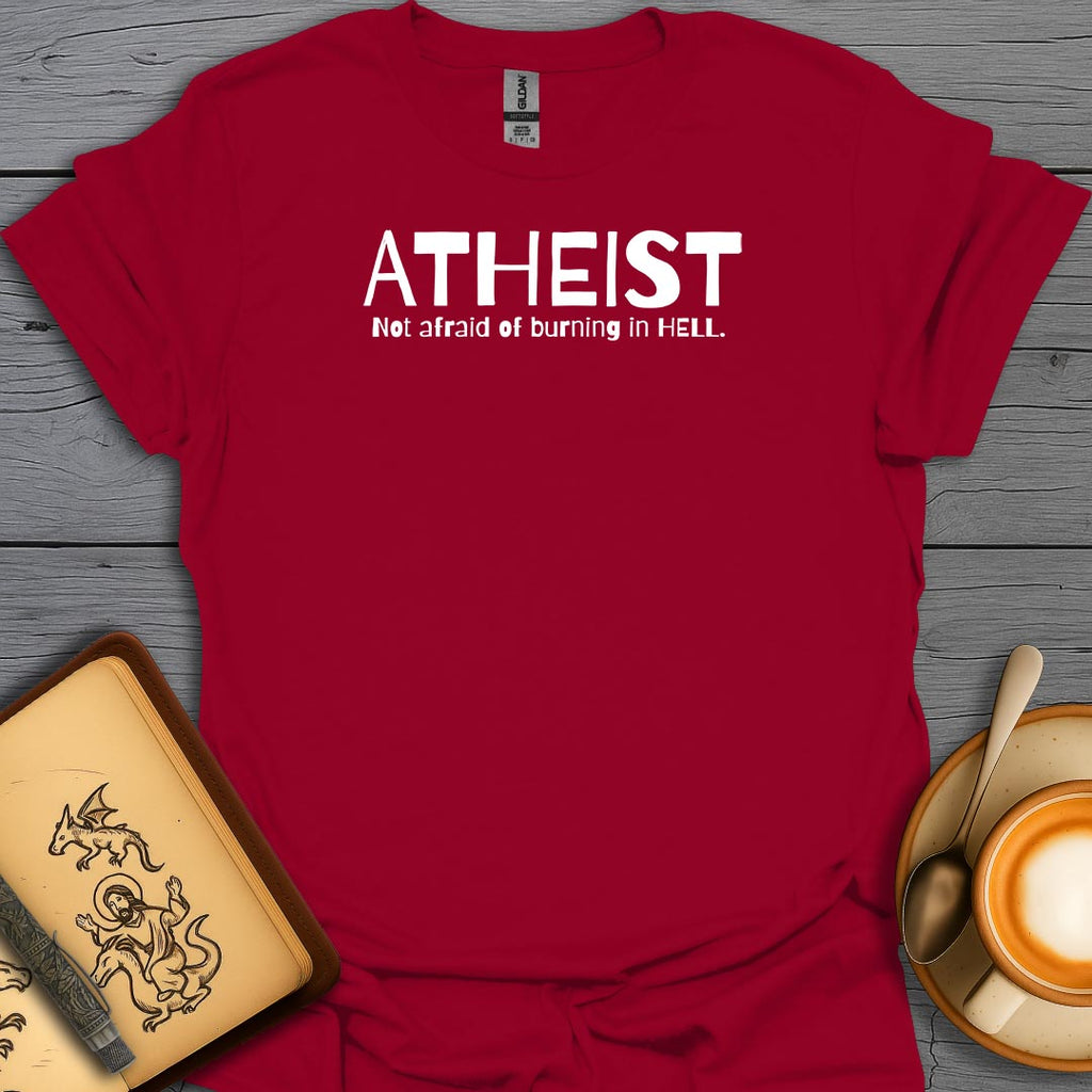 Atheist Not Afraid Of Burning In Hell