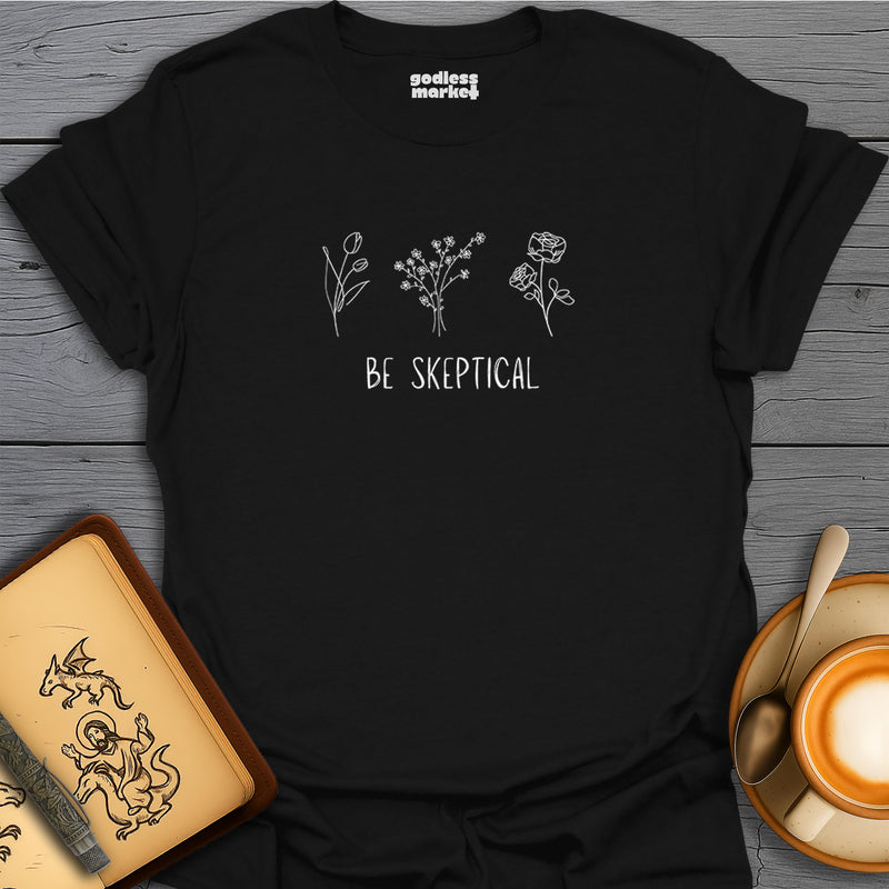 Be Skeptical