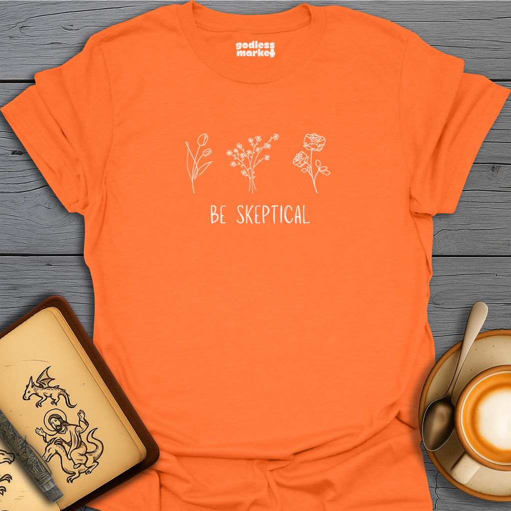 Be Skeptical