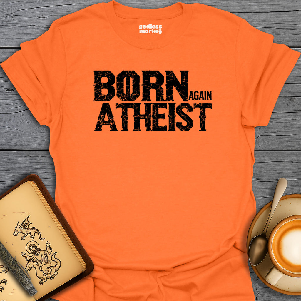 Born Again Atheist