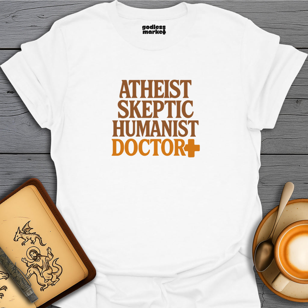 Atheist, Skeptic, Humanist, Doctor