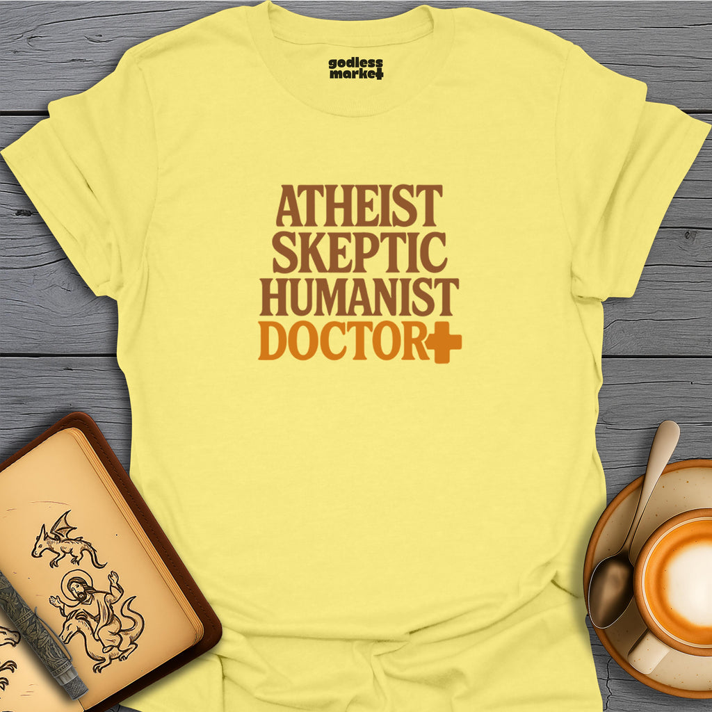 Atheist, Skeptic, Humanist, Doctor