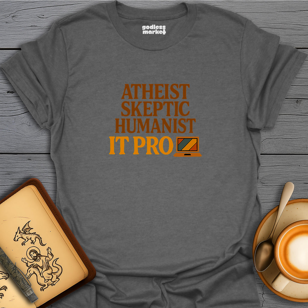 Atheist, Skeptic, Humanist, IT Pro