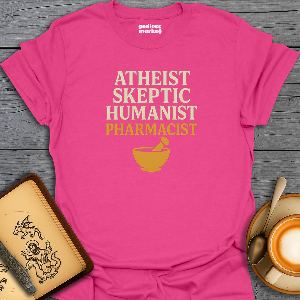Atheist, Skeptic, Humanist, Pharmacist