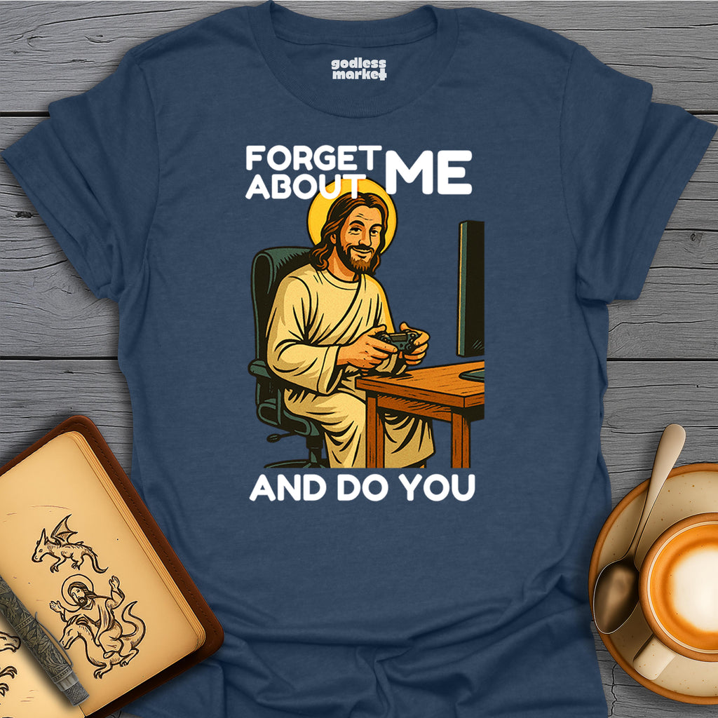 Forget About Me and Do You, Gamer