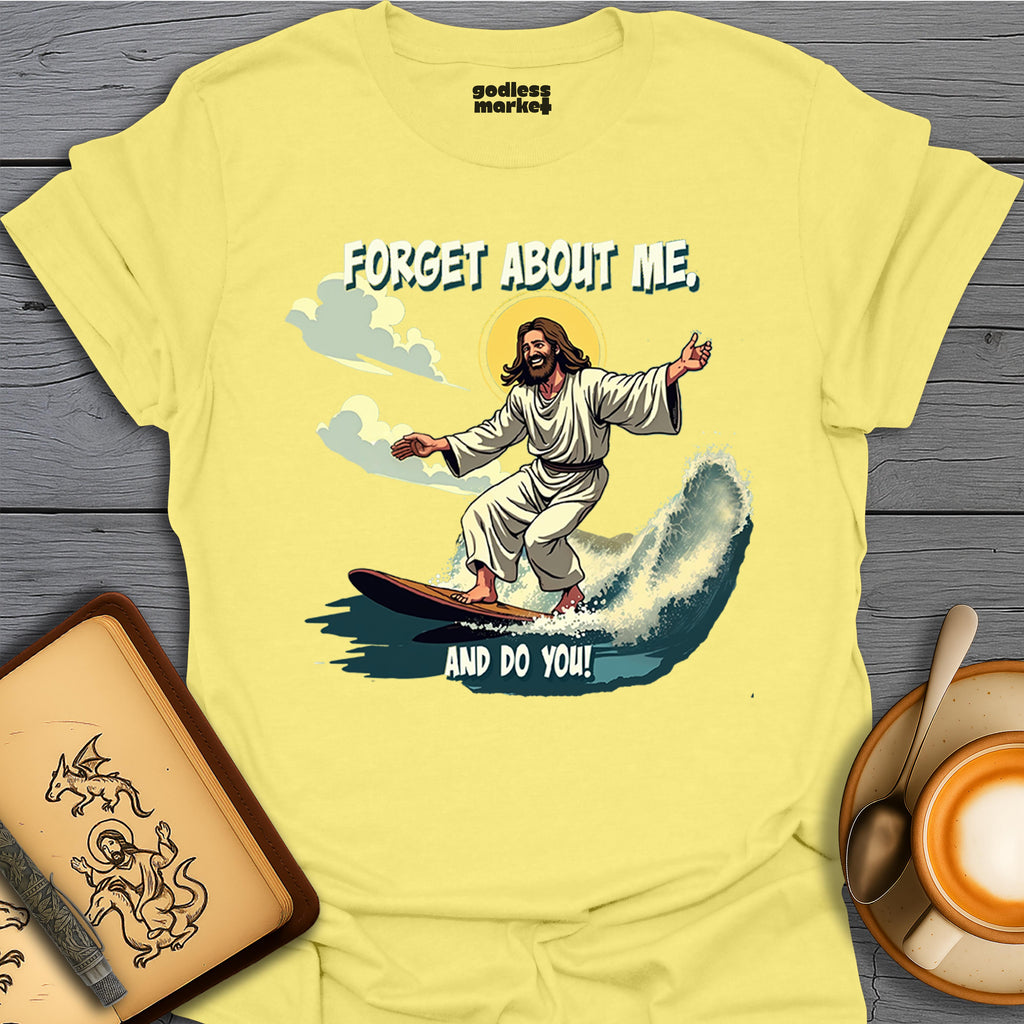 Forget About Me and Do You, Surfing