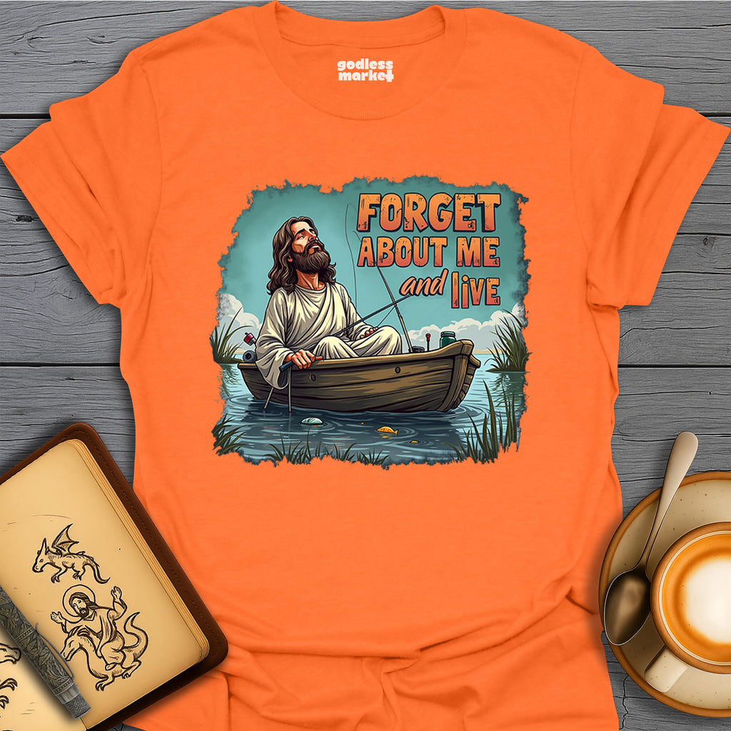 Forget About Me and Live, Fishing