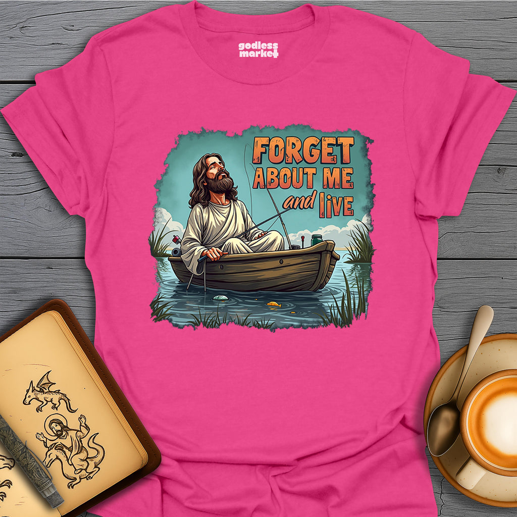 Forget About Me and Live, Fishing