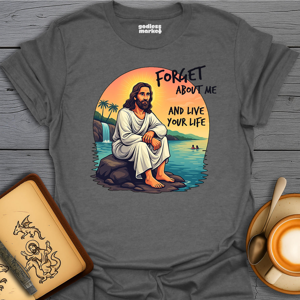 Forget About Me and Live Your Life, Sitting