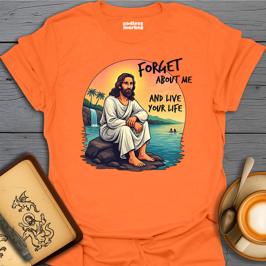 Forget About Me and Live Your Life, Sitting