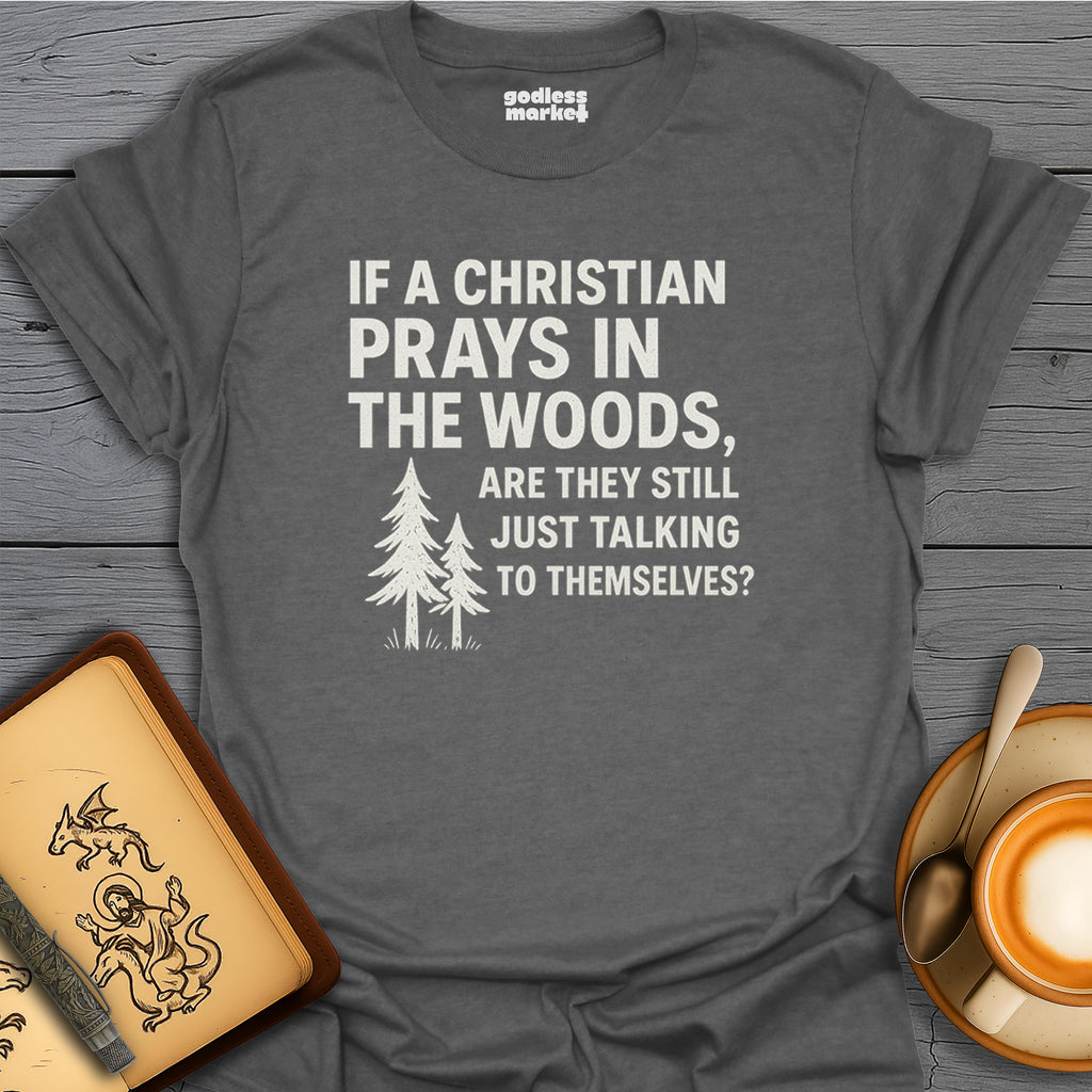 If a Christian Prays in the Woods