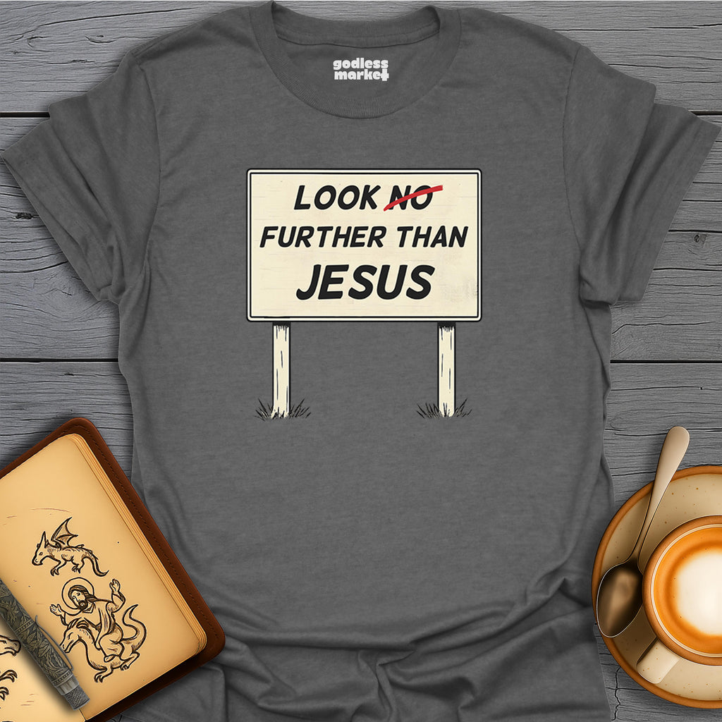Look Further Than Jesus