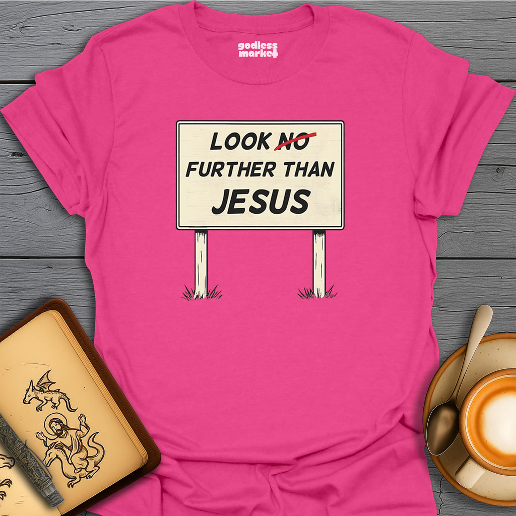 Look Further Than Jesus