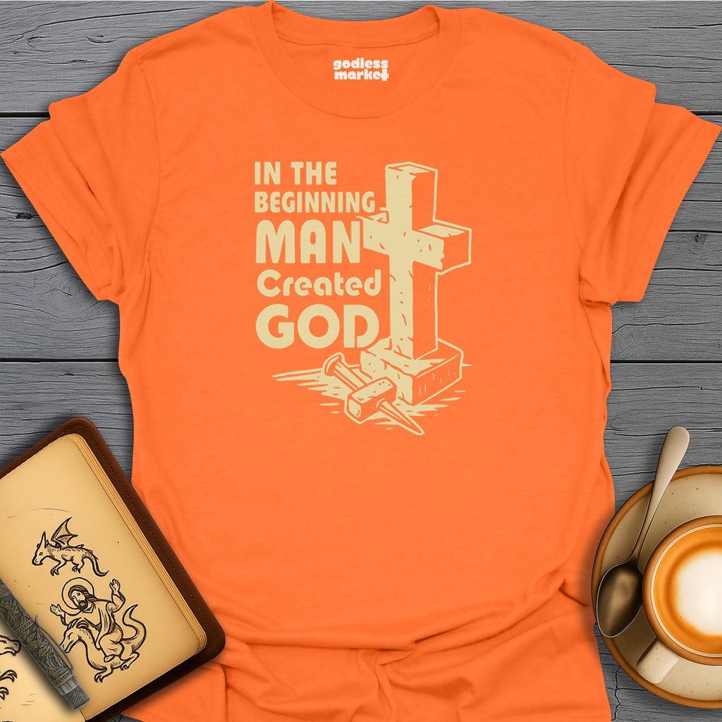 In The Beginning Man Created God