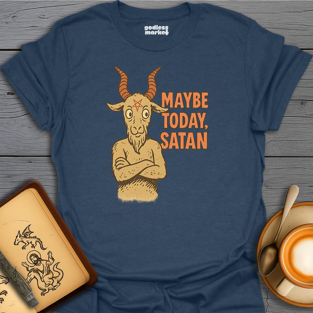 Maybe Today Satan