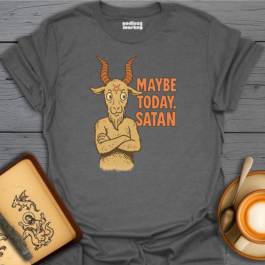Maybe Today Satan