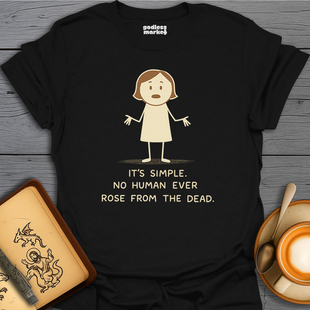 No Human Ever Rose From The Dead