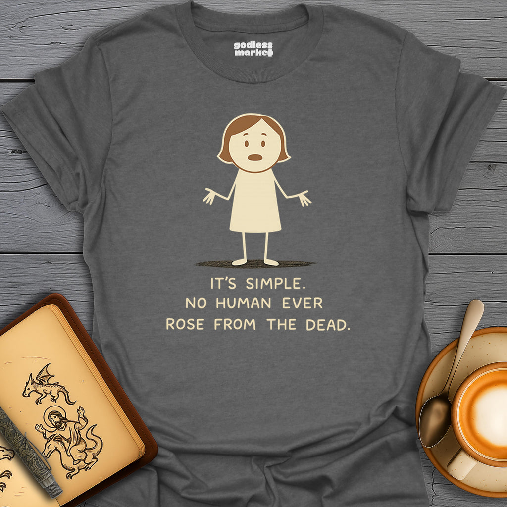No Human Ever Rose From The Dead
