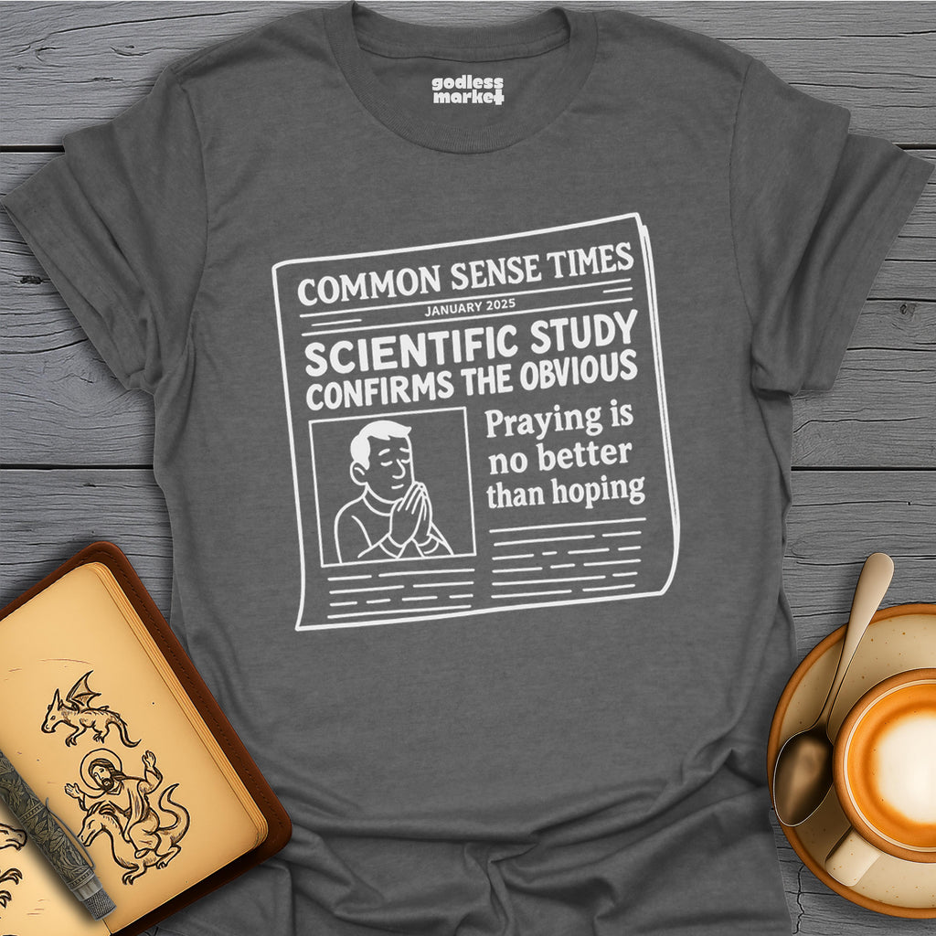 Common Sense Times, Praying is no Better Than Hoping