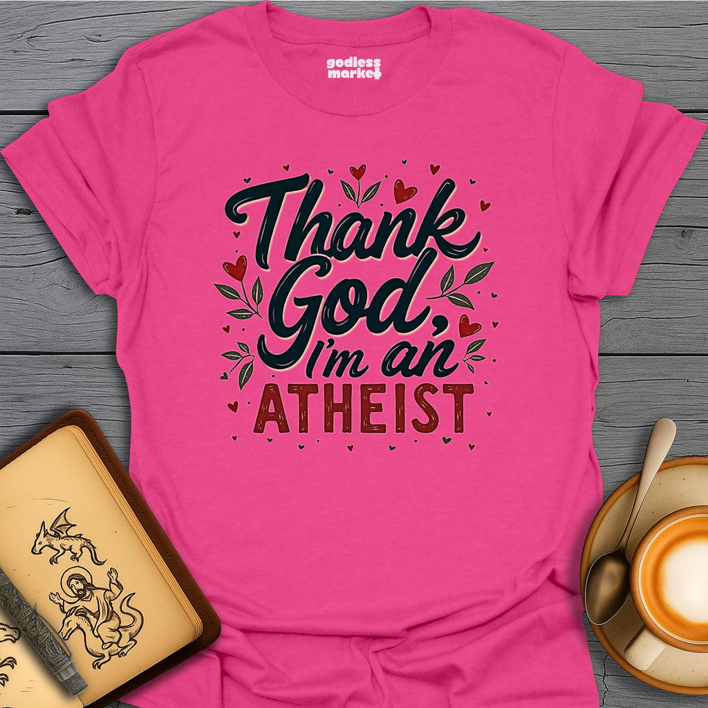 Thank God I'm an Atheist