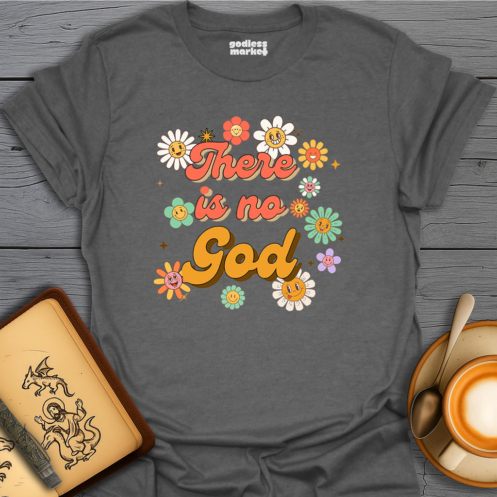 There is no God, Flowers