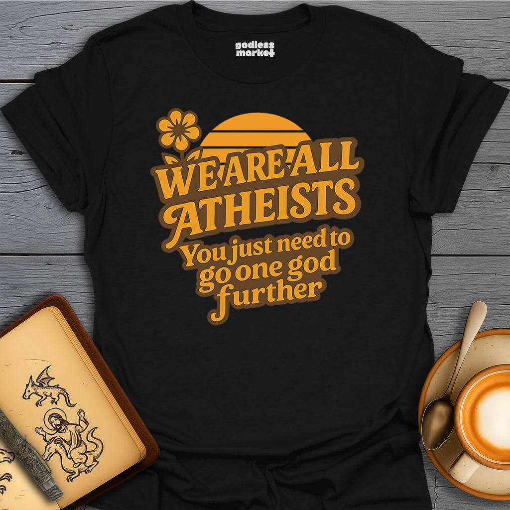 We Are All Atheists