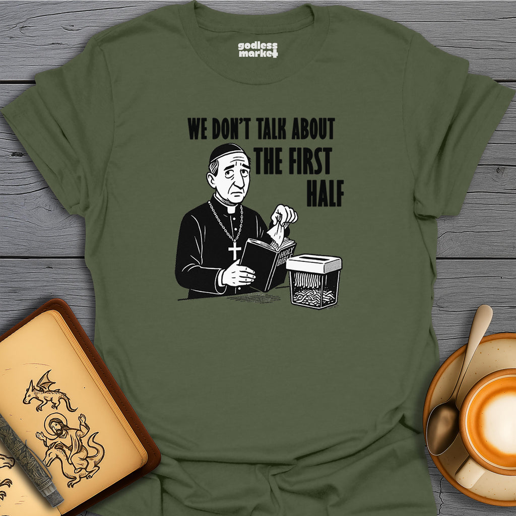 We Don't Talk About the First Half