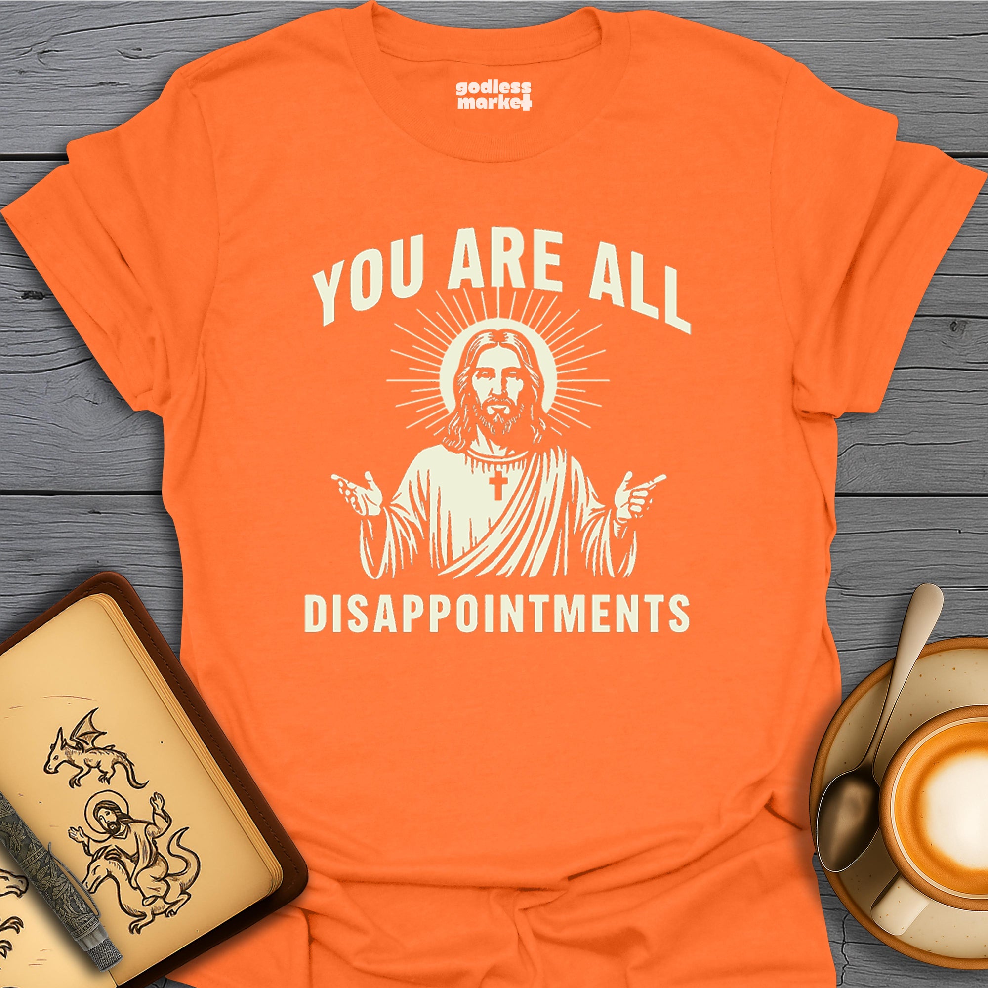 You Are All Disappointments