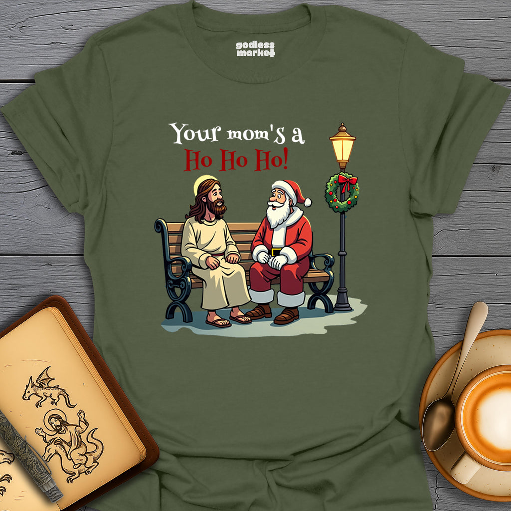 Your Mom's a Ho Ho Ho!